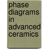Phase Diagrams In Advanced Ceramics door Gernot Kostorz