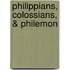 Philippians, Colossians, & Philemon