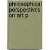 Philosophical Perspectives On Art P by Stephen Davies
