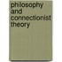 Philosophy and Connectionist Theory