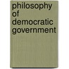 Philosophy of Democratic Government by Yves R. Simon