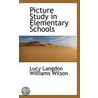 Picture Study In Elementary Schools by Lucy Langdon Williams Wilson