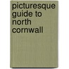 Picturesque Guide to North Cornwall door Onbekend