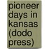 Pioneer Days In Kansas (Dodo Press)