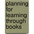 Planning For Learning Through Books