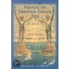 Planning The Twentieth Century City by Stephen Ward