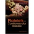 Platelets in Cardiovascular Disease