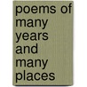 Poems Of Many Years And Many Places door Robert Needham Cust