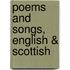 Poems and Songs, English & Scottish