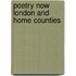 Poetry Now London And Home Counties
