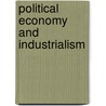 Political Economy And Industrialism by Gilles Jacoud