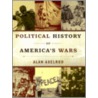 Political History of America's Wars door Alan Axelrod