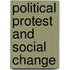 Political Protest And Social Change