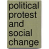 Political Protest And Social Change door David E. Apter