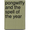 Pongwiffy And The Spell Of The Year by Kate Umansky