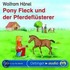 Pony Fleck und der Pferdeflüsterer