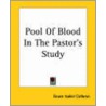 Pool Of Blood In The Pastor's Study by Grace Isabel Colbron