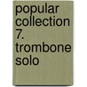 Popular Collection 7. Trombone Solo by Arturo Himmer