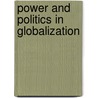 Power and Politics in Globalization door Howard H. Lentner