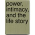 Power, Intimacy, and the Life Story