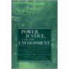 Power, Justice, and the Environment door Dn Pellow