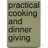 Practical Cooking and Dinner Giving by Mary Foote Henderson