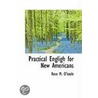 Practical Engligh For New Americans door Rose M. O'toole