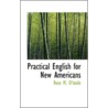 Practical English For New Americans door Rose M. Oaaa Toole