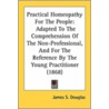 Practical Homeopathy for the People by James S. Douglas