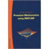 Practical Mathematics Using  Matlab by Gunnar Backstrom