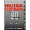 Practical Negotiating In 90 Minutes by Stephen Morse