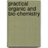 Practical Organic and Bio-Chemistry