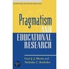 Pragmatism And Educational Research by Nicholas C. Burbules