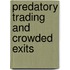 Predatory Trading and Crowded Exits
