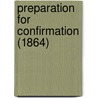 Preparation For Confirmation (1864) by Richard Lowndes