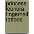 Princess Leonora Fingernail Tattoos