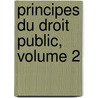 Principes Du Droit Public, Volume 2 door Joseph Tissot