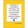 Principles Of Astrological Geomancy by Hartmann Franz Hartmann