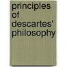 Principles Of Descartes' Philosophy door Benedictus de Spinoza