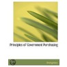 Principles Of Government Purchasing by Anonymous Anonymous