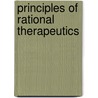 Principles Of Rational Therapeutics by Bholanoth Bose