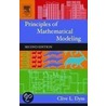 Principles of Mathematical Modeling door Clive L. Dym