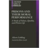 Prisons and Their Moral Performance by Helen Arnold