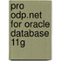 Pro Odp.Net For Oracle Database 11g