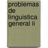 Problemas De Linguistica General Ii by Emile Benveniste