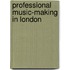 Professional Music-Making In London
