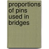Proportions Of Pins Used In Bridges door Charles E. Bender