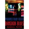 Provincetown Follies, Bangkok Blues by Randall Peffer