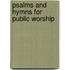 Psalms And Hymns For Public Worship