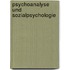 Psychoanalyse und Sozialpsychologie